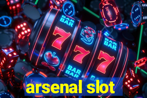 arsenal slot