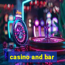 casino and bar