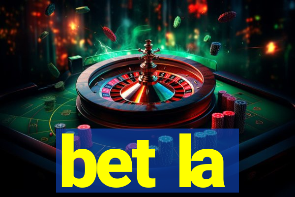 bet la