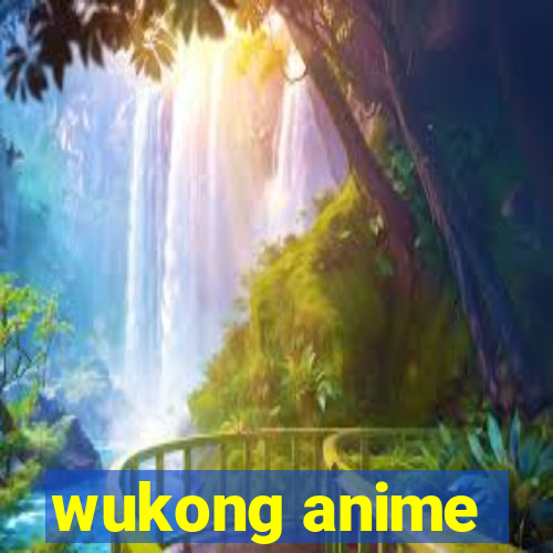 wukong anime