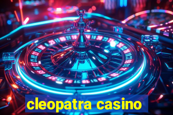 cleopatra casino