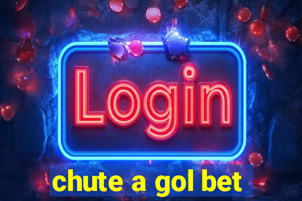 chute a gol bet