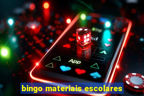 bingo materiais escolares