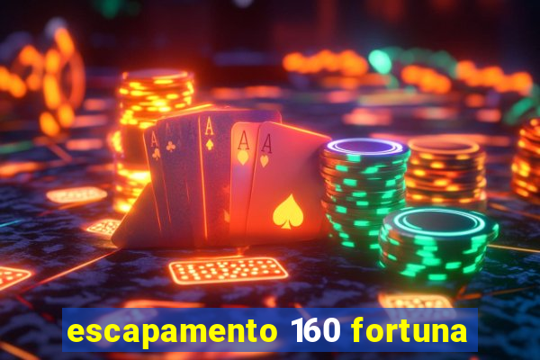 escapamento 160 fortuna