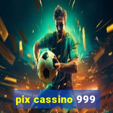 pix cassino 999