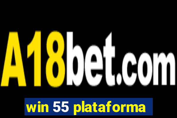 win 55 plataforma