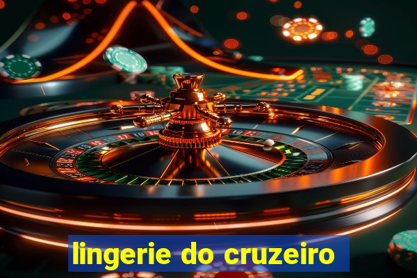 lingerie do cruzeiro