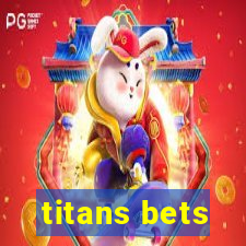 titans bets