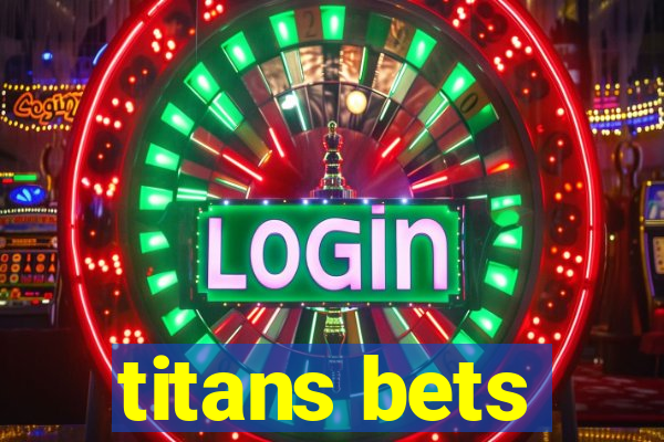 titans bets