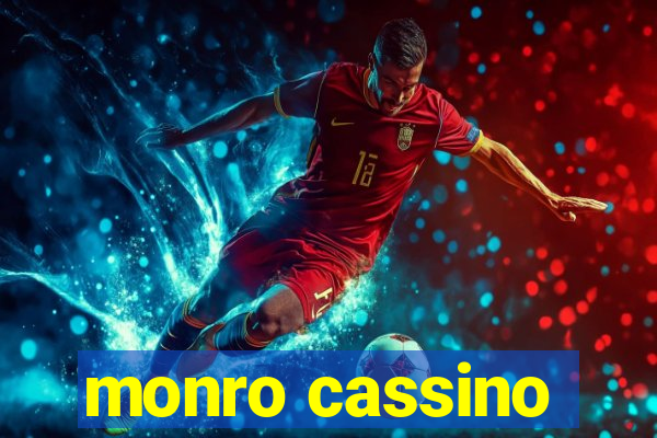 monro cassino