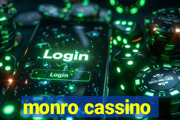 monro cassino