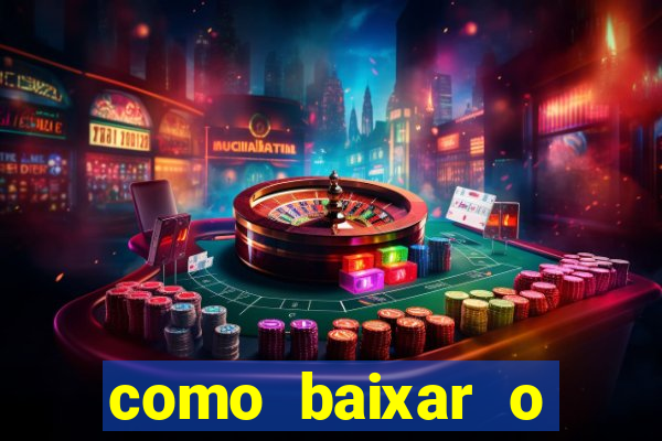 como baixar o fortune tiger no celular