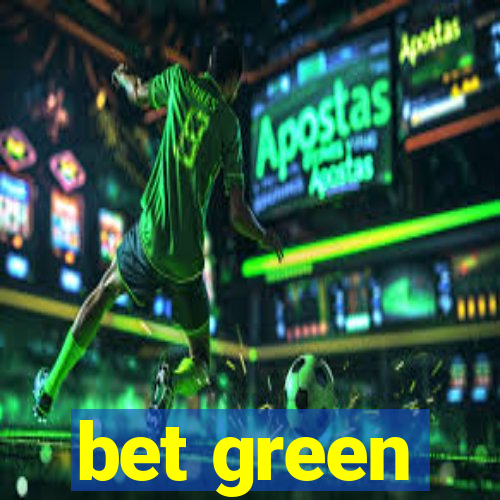 bet green