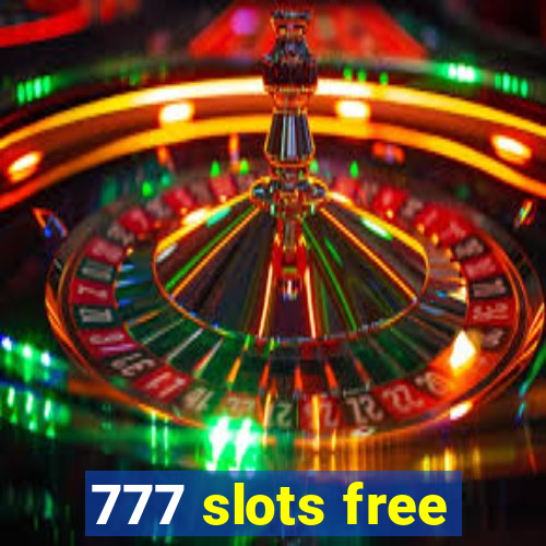 777 slots free