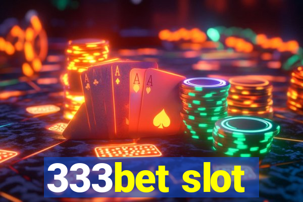 333bet slot