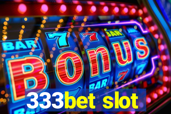 333bet slot