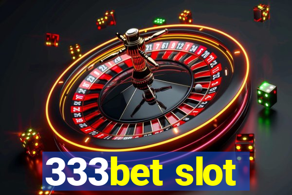 333bet slot