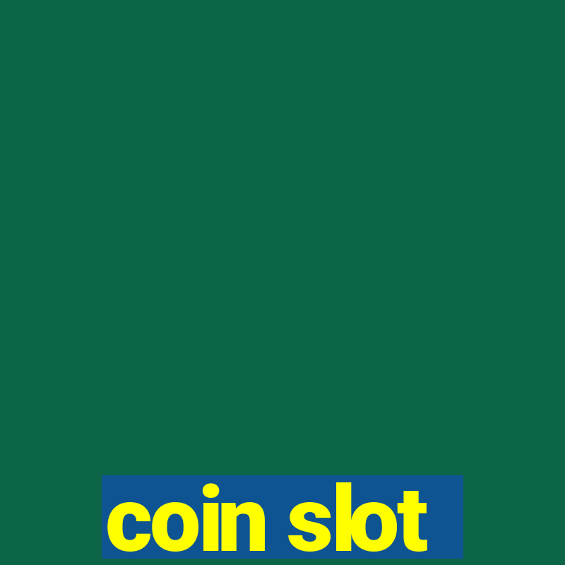 coin slot