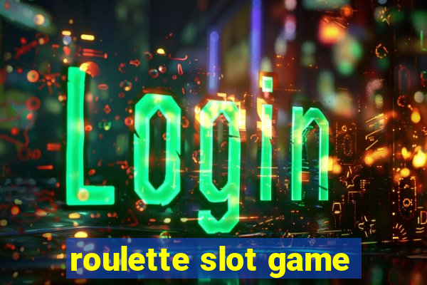 roulette slot game