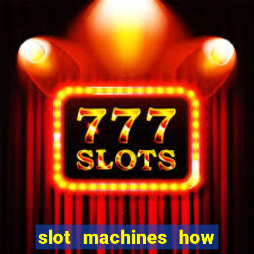 slot machines how to play