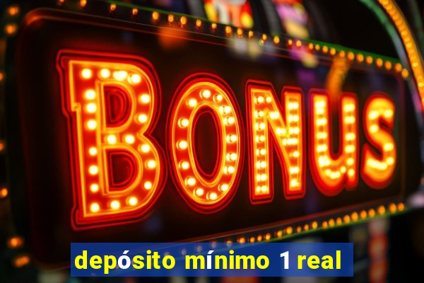 depósito mínimo 1 real