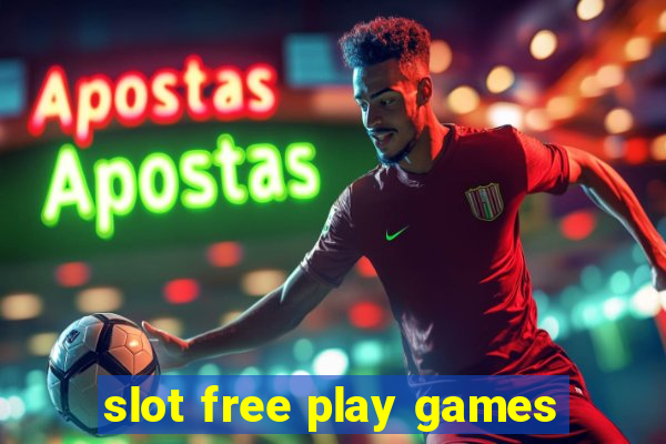 slot free play games