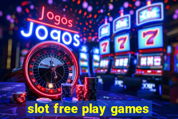 slot free play games