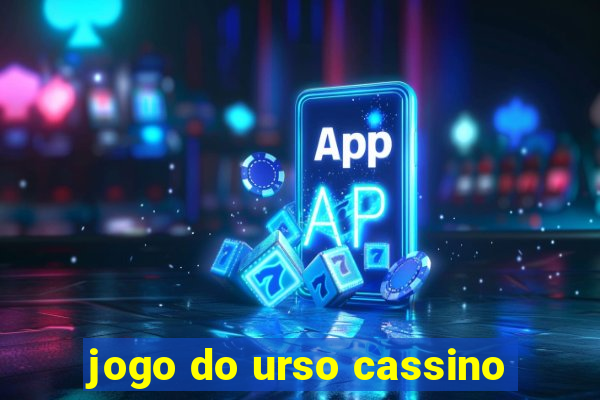 jogo do urso cassino