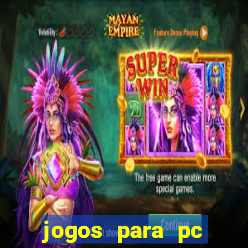 jogos para pc gratis baixar