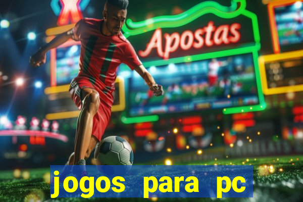 jogos para pc gratis baixar