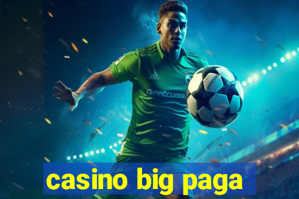 casino big paga