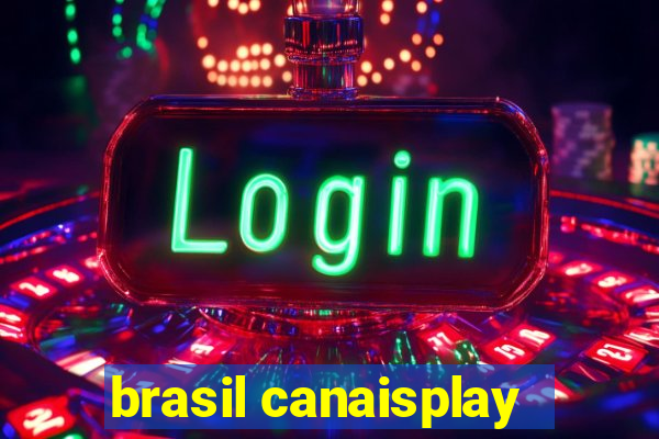 brasil canaisplay