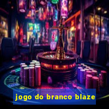 jogo do branco blaze