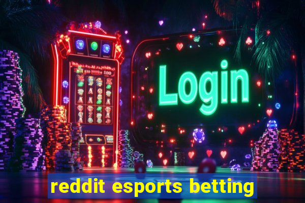 reddit esports betting