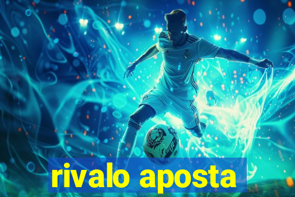 rivalo aposta