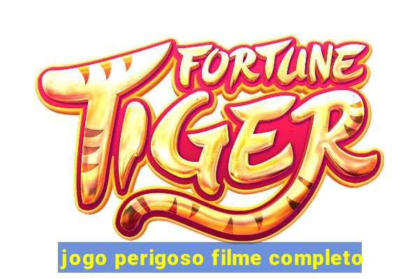 jogo perigoso filme completo