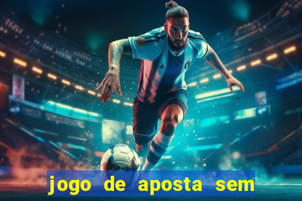 jogo de aposta sem precisar depositar