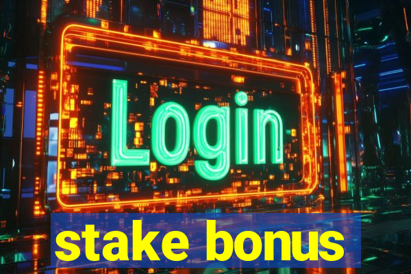 stake bonus