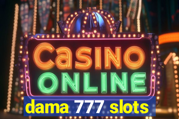 dama 777 slots