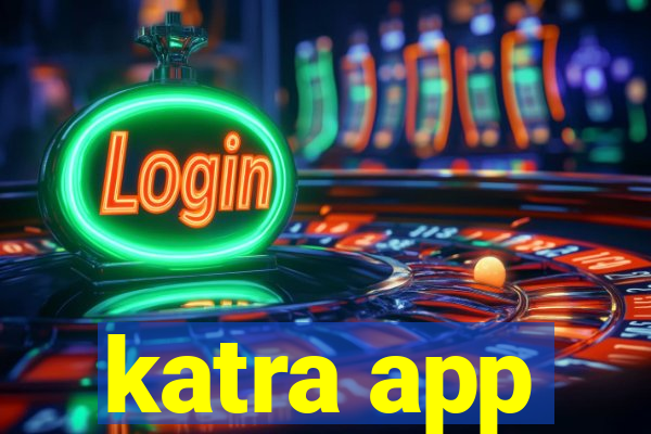 katra app