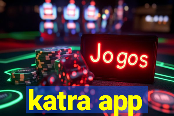 katra app