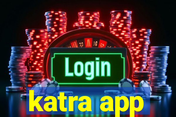 katra app