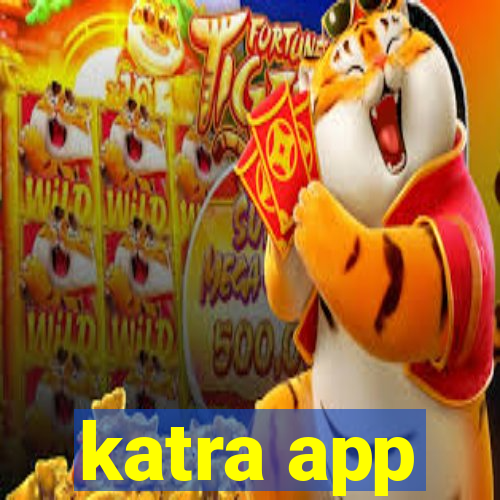 katra app