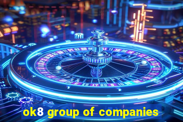 ok8 group of companies