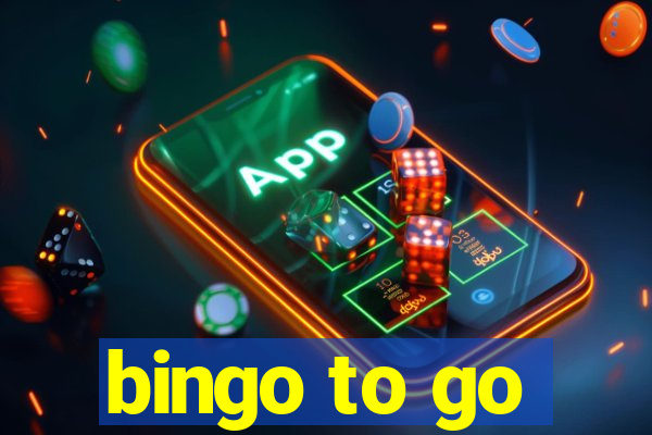 bingo to go