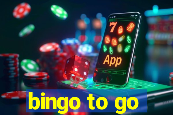 bingo to go