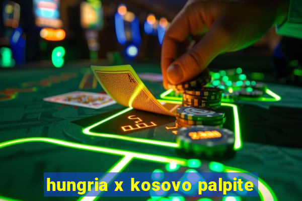 hungria x kosovo palpite