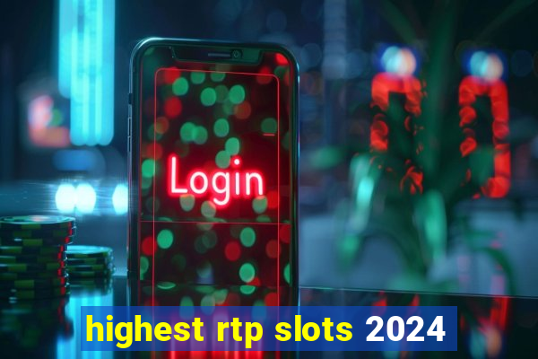 highest rtp slots 2024