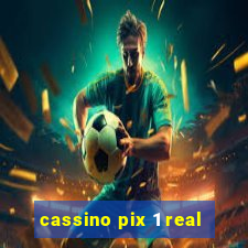 cassino pix 1 real