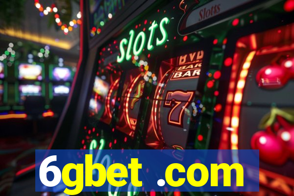 6gbet .com